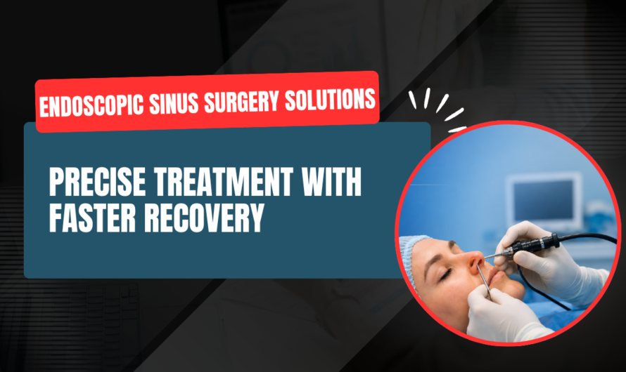 Is Endoscopic Sinus Surgery Safe? Benefits, Risks & Recovery
